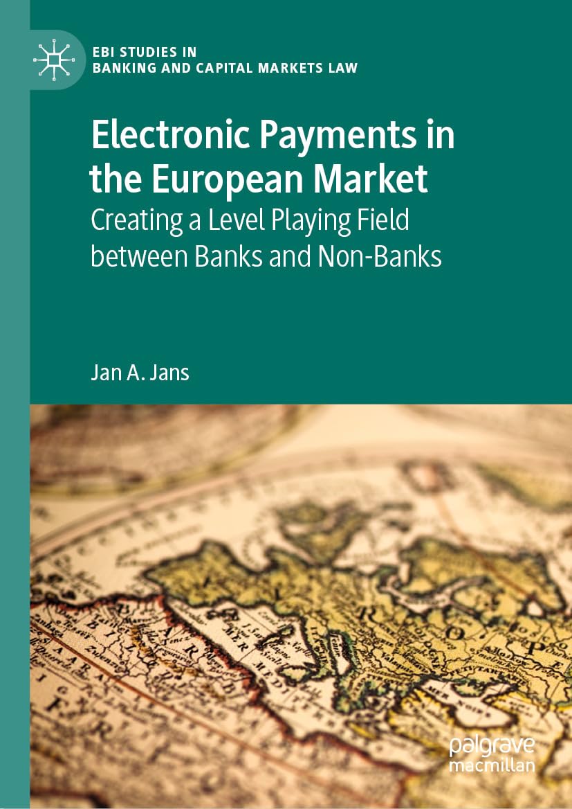 ler totalmente Electronic Payments in the European Market: Creating a Level Playing Field between Banks and Non-Banks (EBI Studies in Banking and Capital Markets Law) (English Edition)