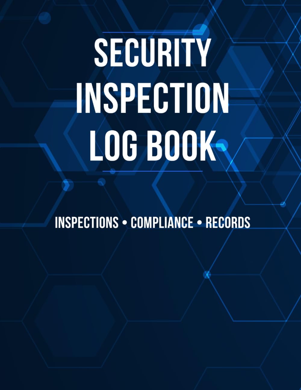 ler totalmente Security Inspection Log Book: Inspections • Compliance • Records