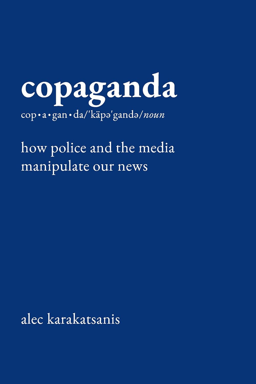 capítulo por capítulo baixar Copaganda: How Police and the Media Manipulate Our News (English Edition)