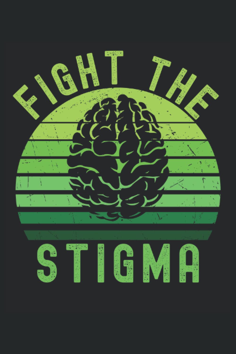 Fight the Stigma: Raise Awareness of Mental Health Notebook, Lined Journal Gift 120 Pages 6x9 Inches baixar livro de graça