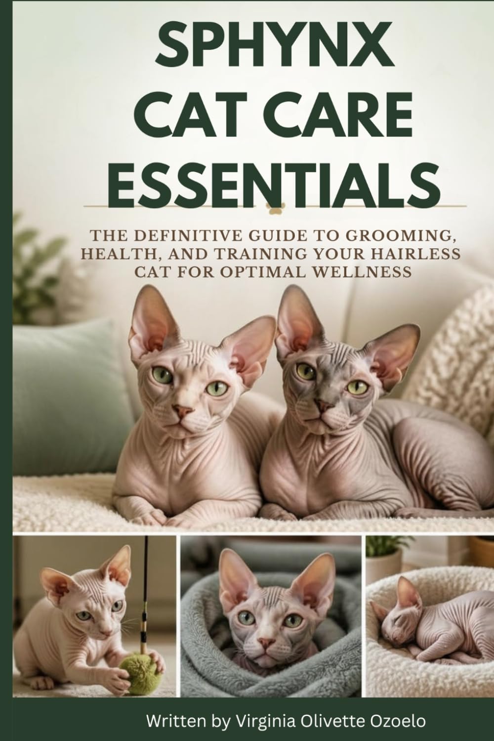 Sphynx Cat Care Essentials: The Definitive Guide to Grooming, Health, and Training Your Hairless Cat for Optimal Wellness baixar o livro de graça