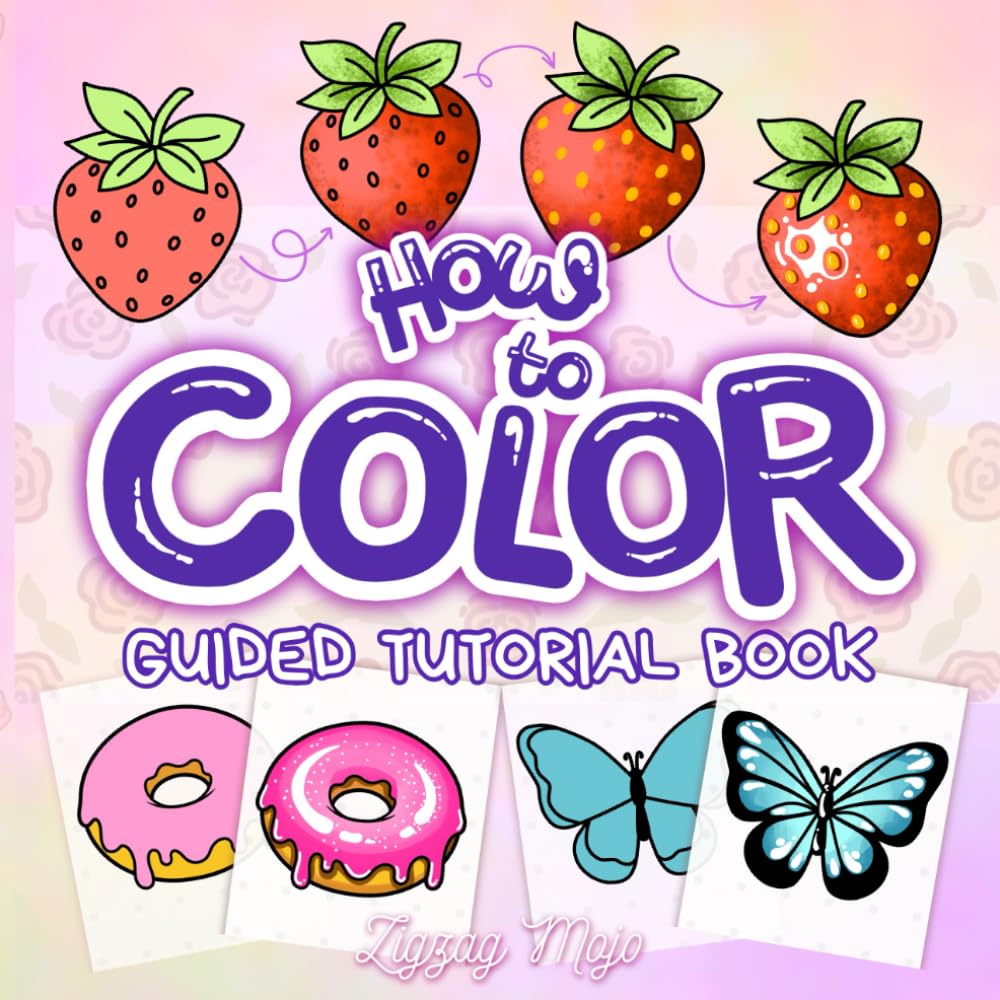 capítulo por capítulo baixar How to Color: Guided Tutorial Book for Adults and Teens - Practice Coloring Patterns, Textures, Shading, and Blending through Easy and Fun Beginner-Friendly Step-by-Step Lessons