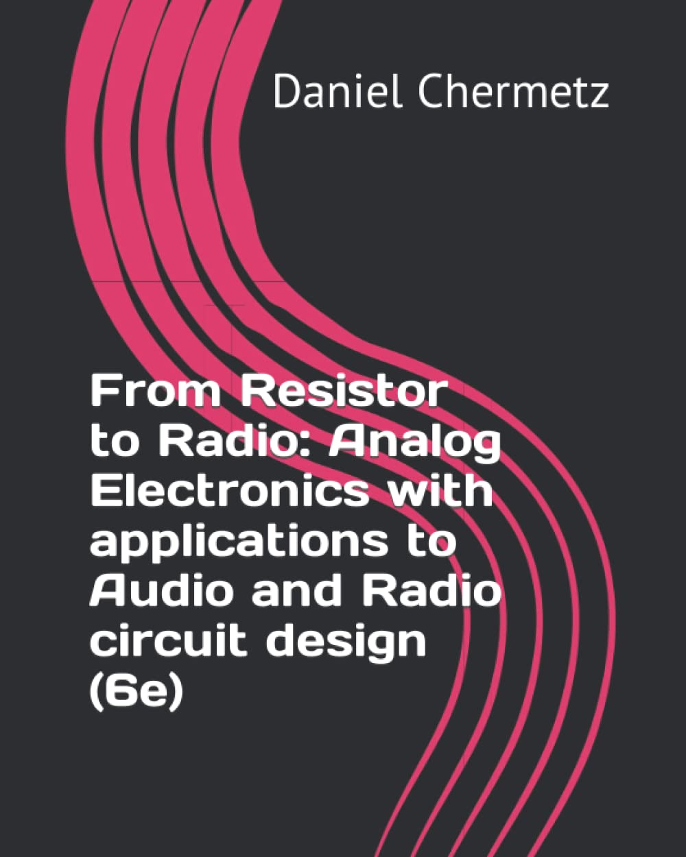 ler totalmente From Resistor to Radio: Analog Electronics with applications to Audio and Radio circuit design (6e)