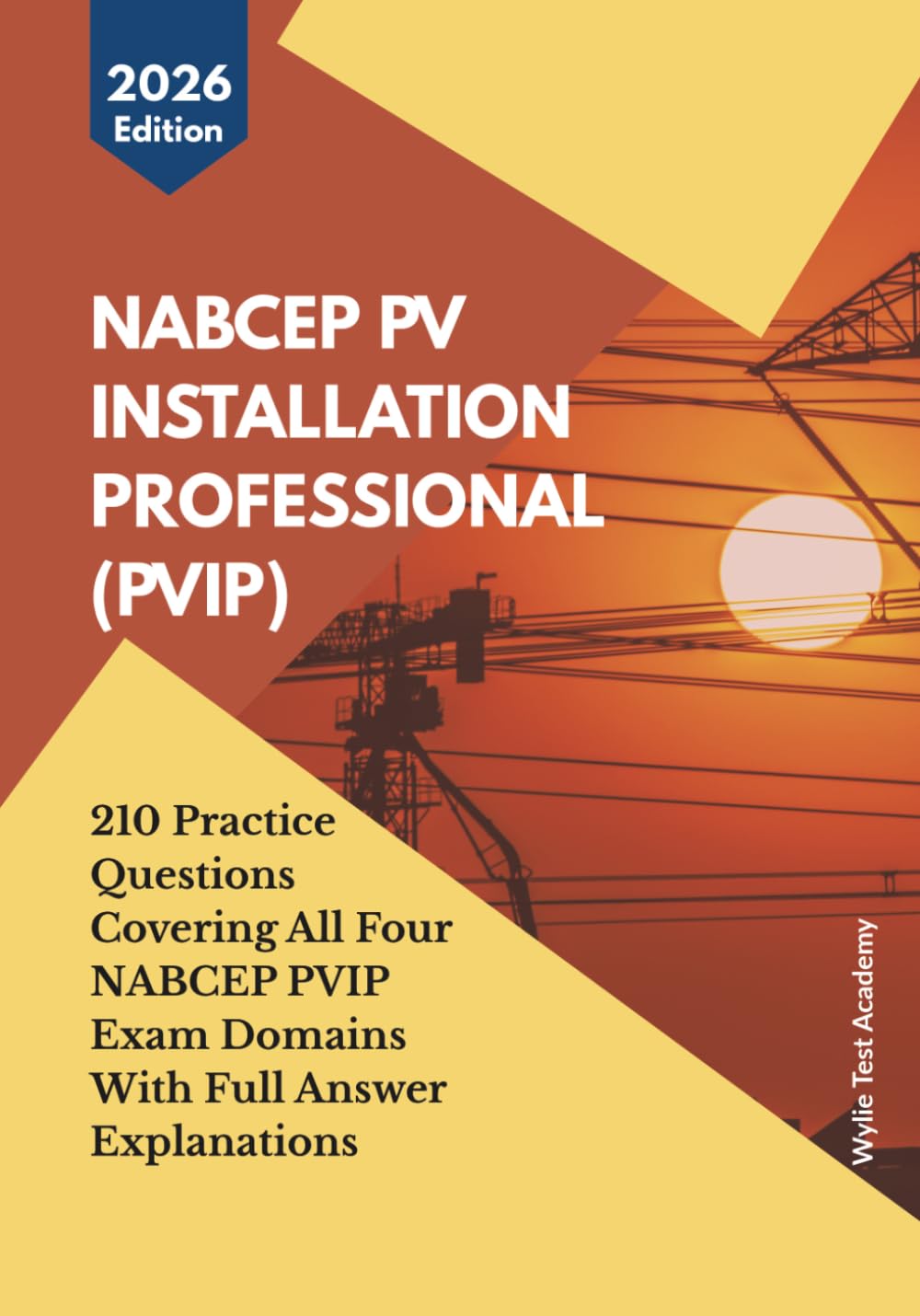 NABCEP PV INSTALLATION PROFESSIONAL (PVIP) EXAM: 210 Practice Questions Covering All Four Exam Domains With Full Answer Explanations baixar o livro de graça