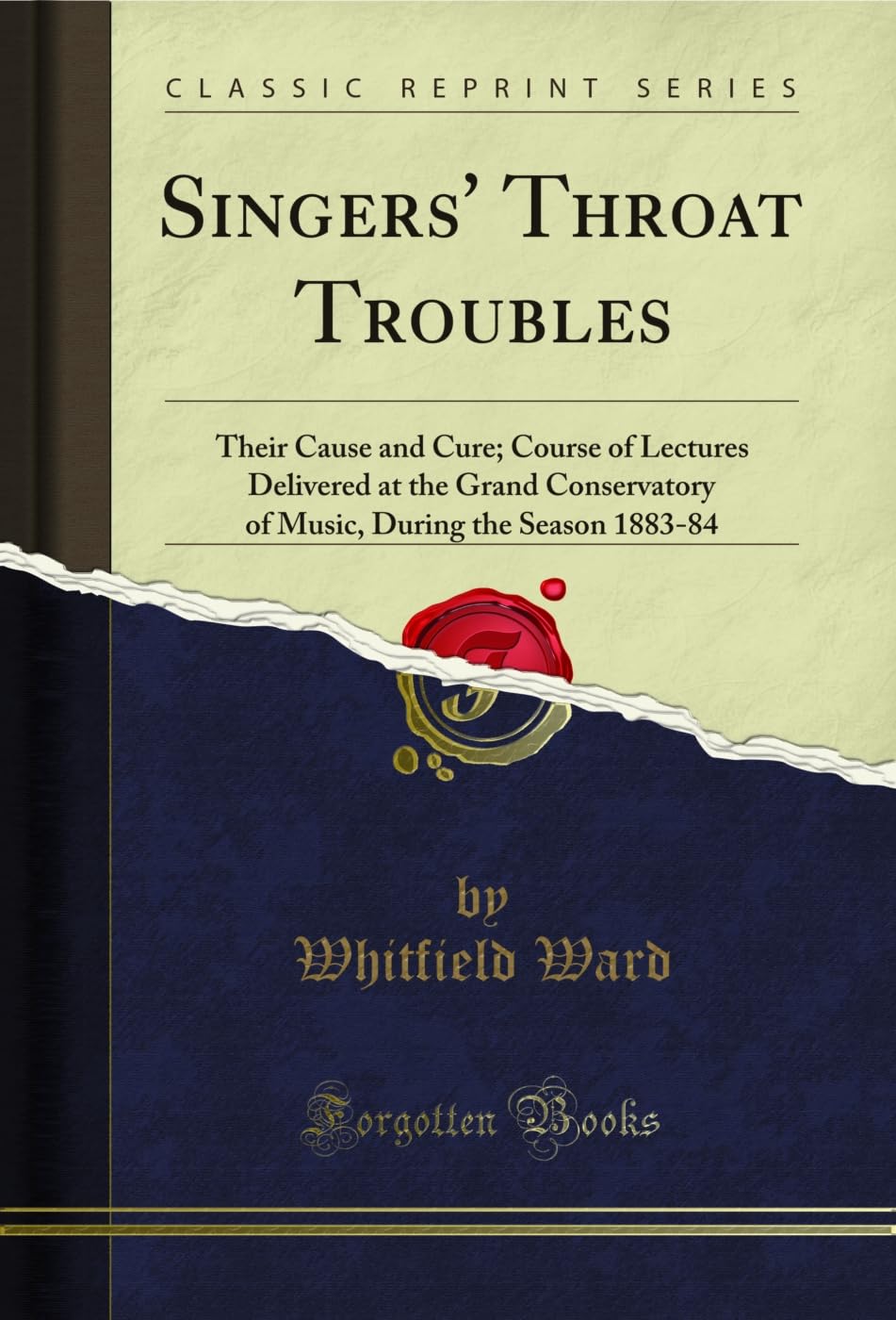 Singers' Throat Troubles: Their Cause and Cure; Course of Lectures Delivered at the Grand Conservatory of Music, During the Season 1883-84 (Classic Reprint) (English Edition) baixar o livro de graça