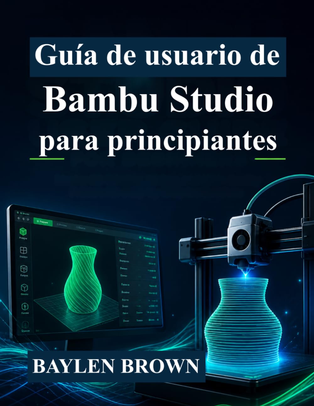 Guía de usuario de Bambu Studio para principiantes: Domina la impresión 3D, el laminado y las impresiones de alta calidad con instrucciones paso a paso baixar o livro de graça