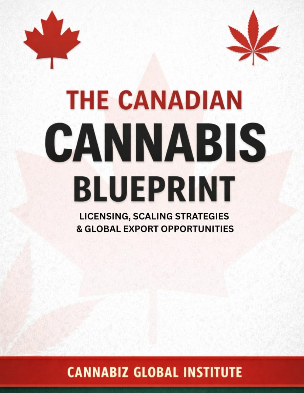 capítulo por capítulo baixar The Canadian Cannabis Blueprint: Federal Licensing, Scaling Strategies & Global Export Opportunities (The Green Wealth Series)