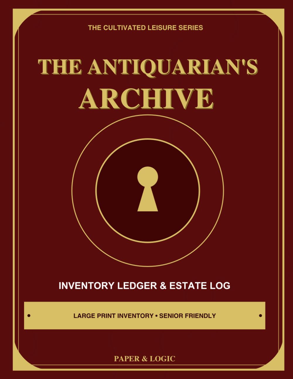 capítulo por capítulo baixar The Antiquarian’s Archive: Large Print Antiques & Collectibles Inventory Log Book • Track Value, History, Storage Location & Heirloom Disposition for Estate Planning (The Cultivated Leisure Series)