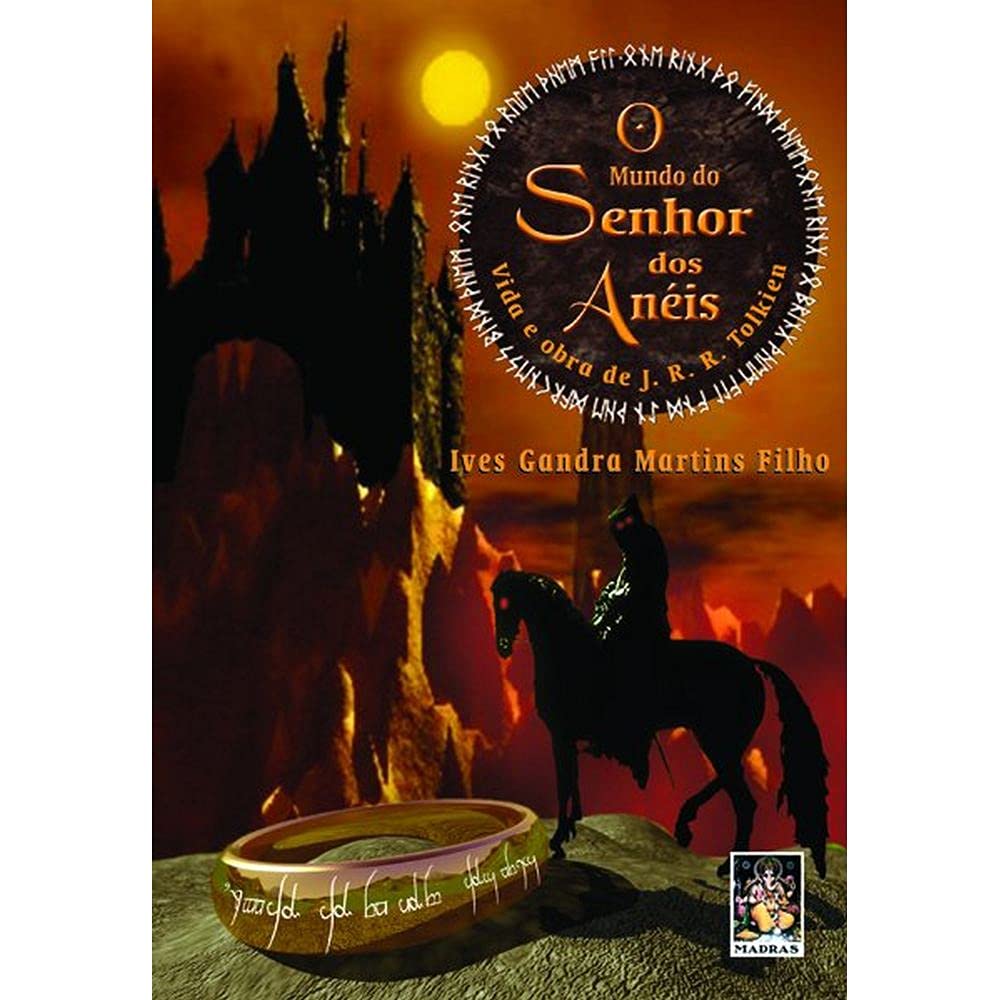 Mundo do Senhor dos Anéis, O: Vida e obra de J. R. R. Tolkien baixar o livro de graça