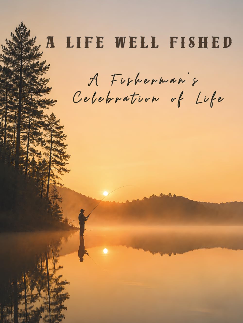A LIFE WELL FISHED: A Fisherman’s Celebration of Life: Fishing Memorial Guest Book for Funeral and Memorial Services baixar livro de graça