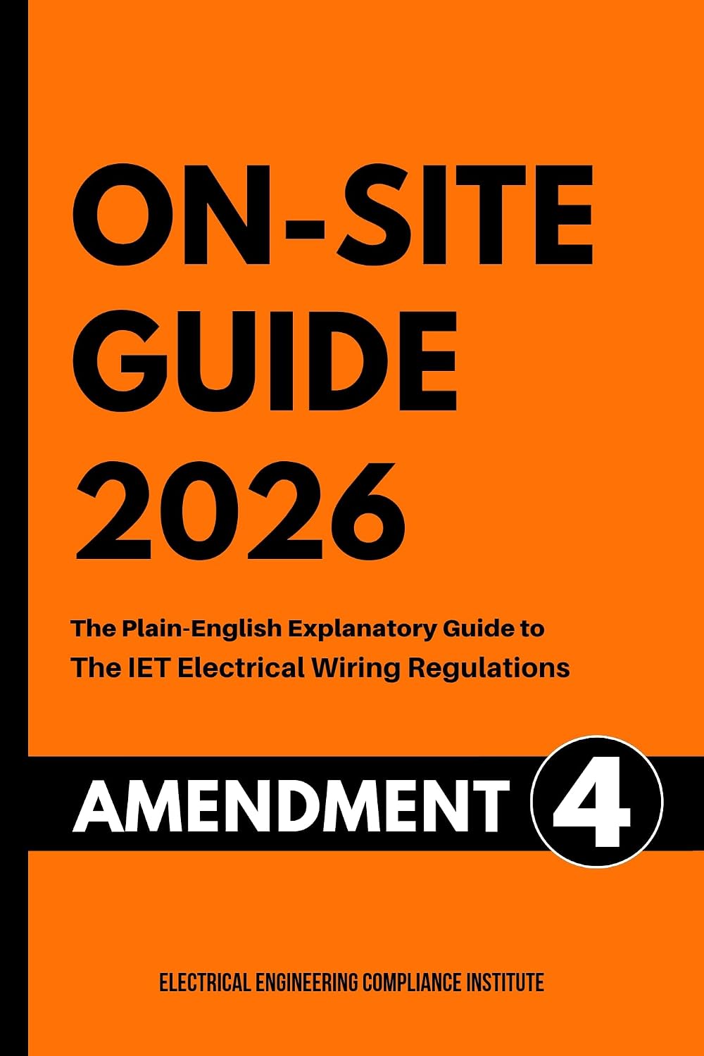 On-Site Guide 2026 Amendment 4: The Plain-English Explanatory Guide to The IET Wiring Regulations, 18th Edition BS 7671:2018+A4:2026 - from Brown to Orange Book (English Edition) baixar livro de graça