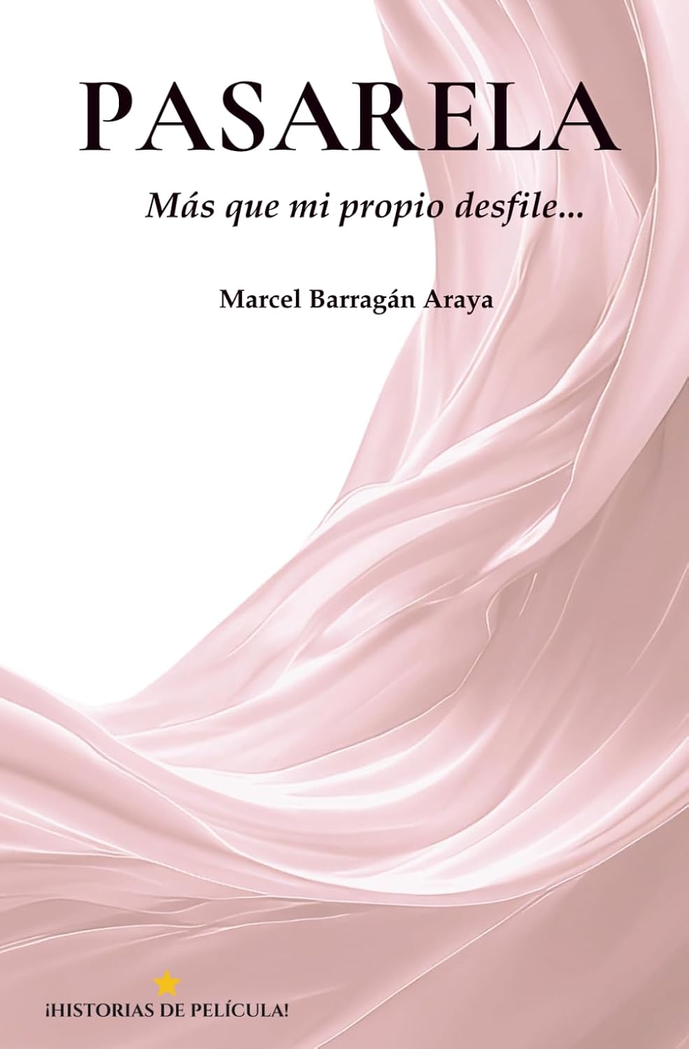 PASARELA: Más que mi propio desfile... (Spanish Edition) baixar o livro de graça