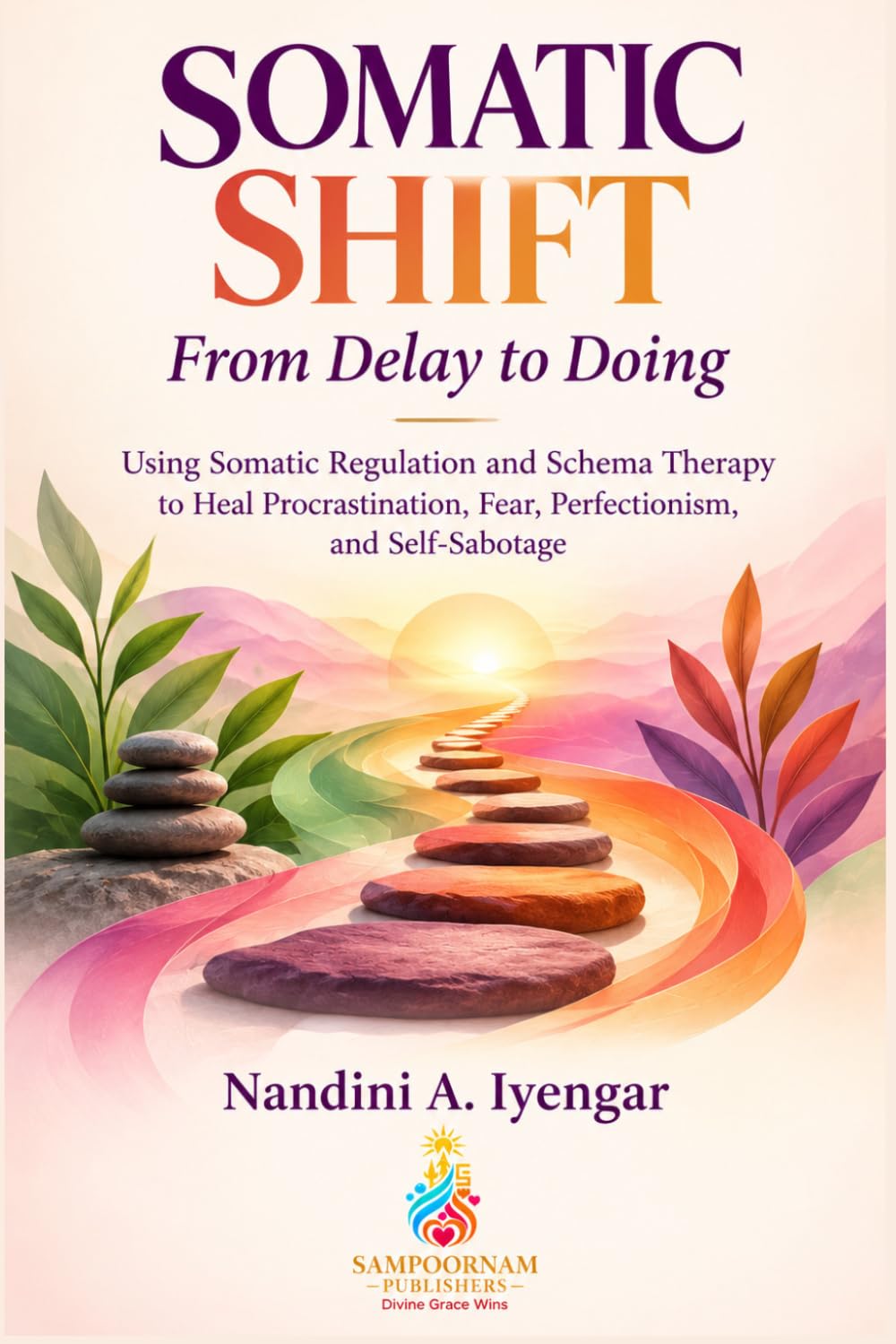 Somatic Shift - From Delay to Doing: Using Somatic Regulation and Schema Therapy to Heal Procrastination, Fear, Perfectionism, and Self-Sabotage (Schema Therapy Books Series) baixar o livro de graça