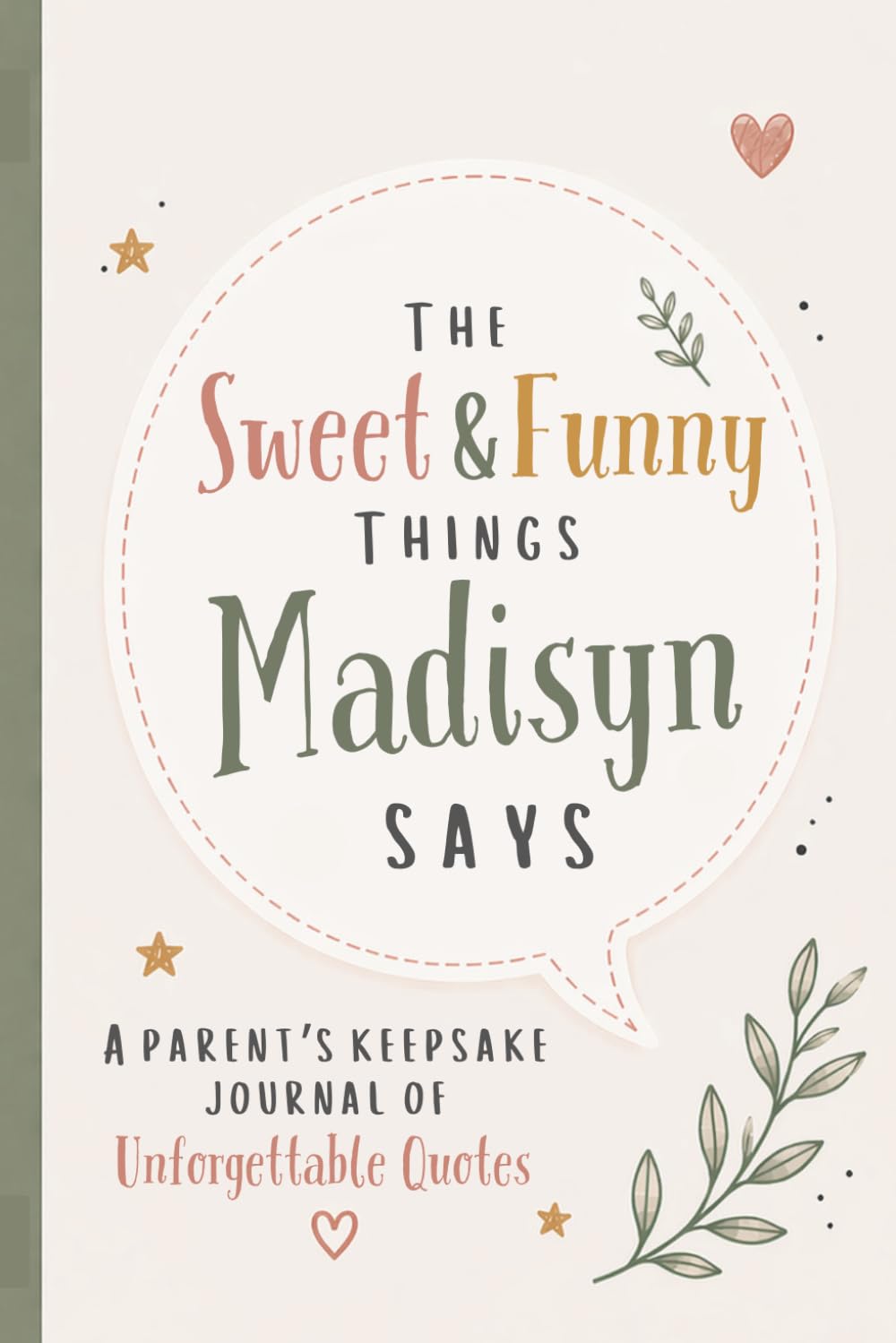 ler totalmente The Sweet & Funny Things Madisyn Says: A Parents’ Keepsake Journal of Unforgettable Quotes