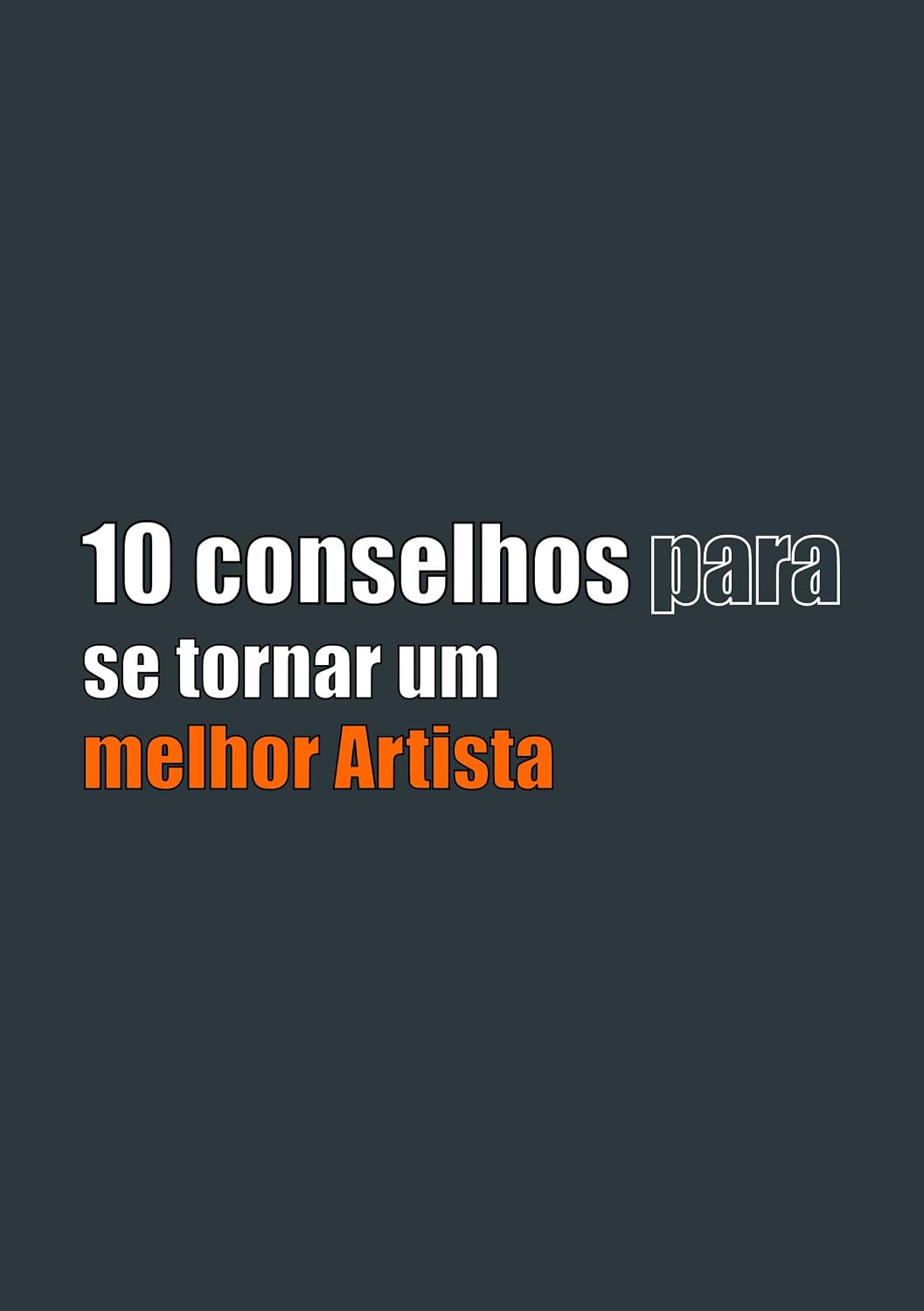 ler totalmente 10 conselhos para se tornar um melhor artista