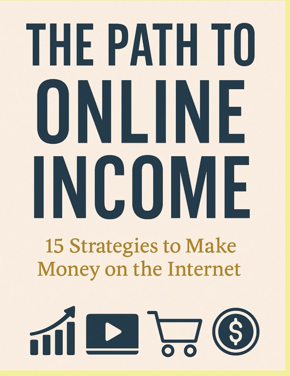 THE PATH TO ONLINE INCOME: 15 Strategies to Make Money on the Internet baixar livro de graça