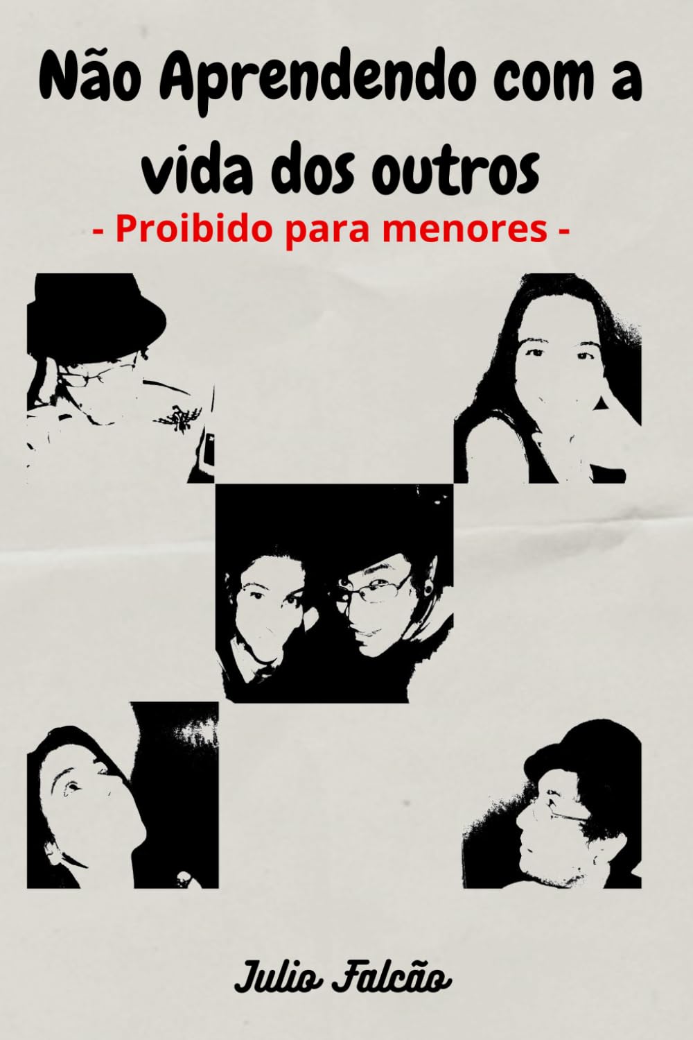 Não aprendendo Com a Vida dos Outros: Proibido para Menores (Portuguese Edition) baixar o livro de graça