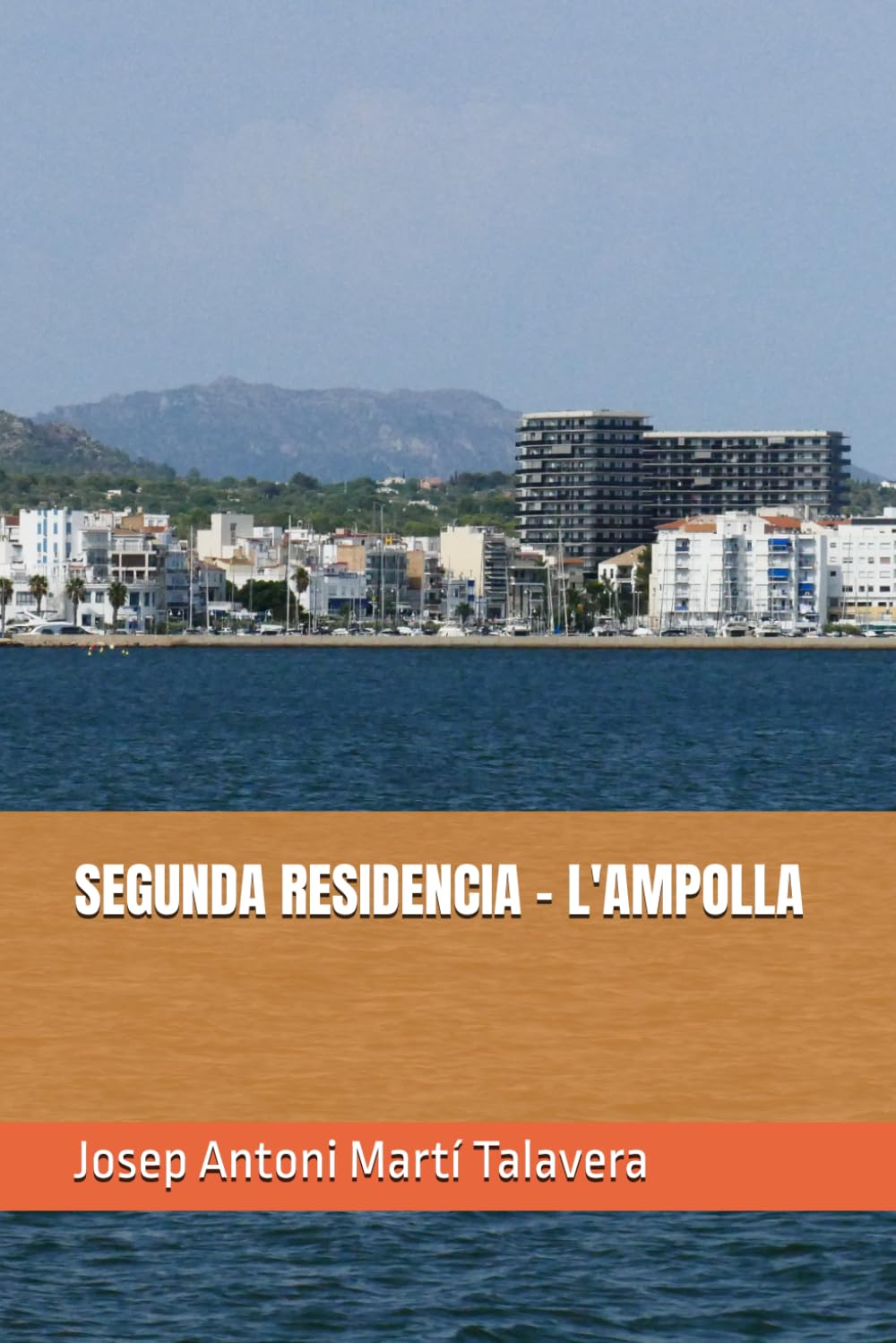 capítulo por capítulo baixar SEGUNDA RESIDENCIA - L'AMPOLLA (Spanish Edition)