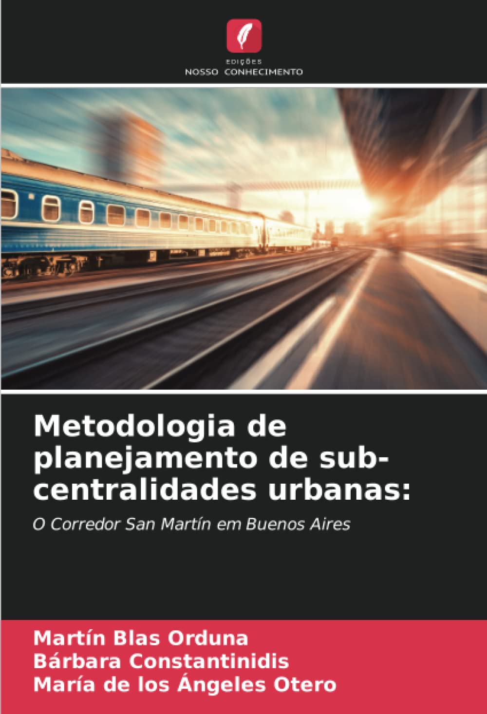 capítulo por capítulo baixar Metodologia de planejamento de sub-centralidades urbanas:: O Corredor San Martín em Buenos Aires