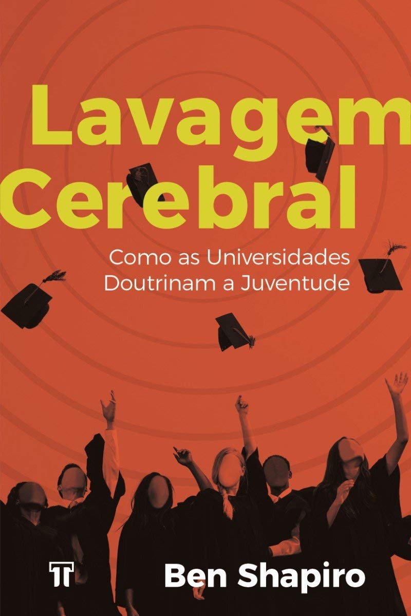 Lavagem cerebral: como as universidades doutrinam a juventude baixar livro de graça