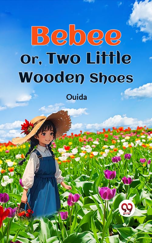 ler totalmente Bebee Or, Two Little Wooden Shoes (English Edition)