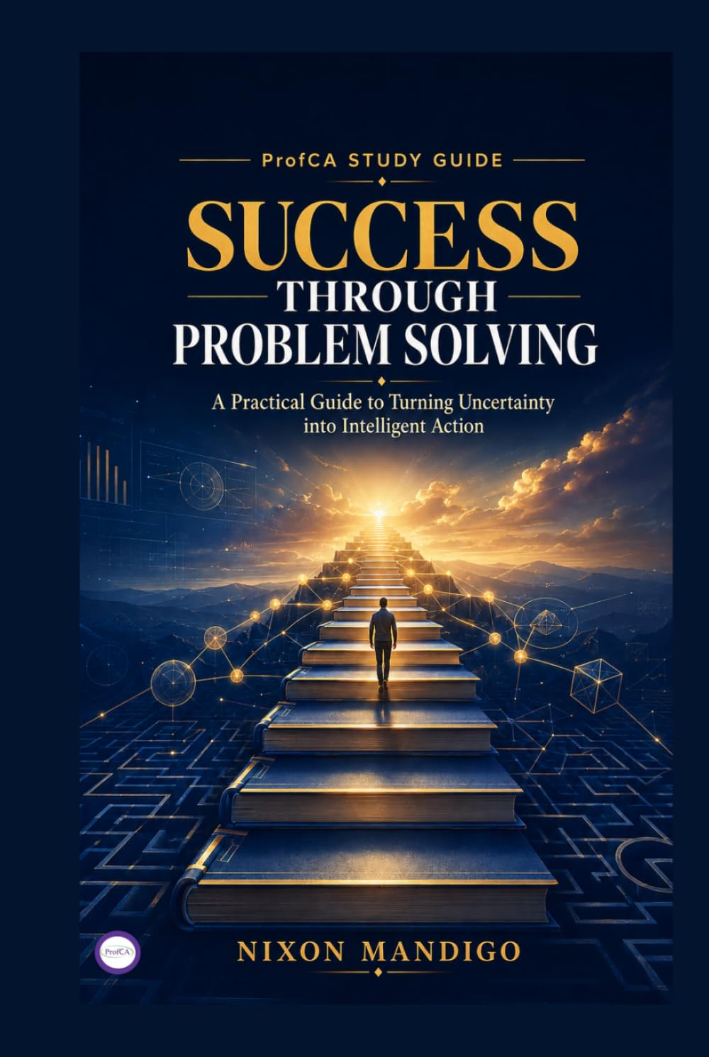 capítulo por capítulo baixar SUCCESS THROUGH PROBLEM SOLVING: A practical guide to turning uncertainty into intelligent action