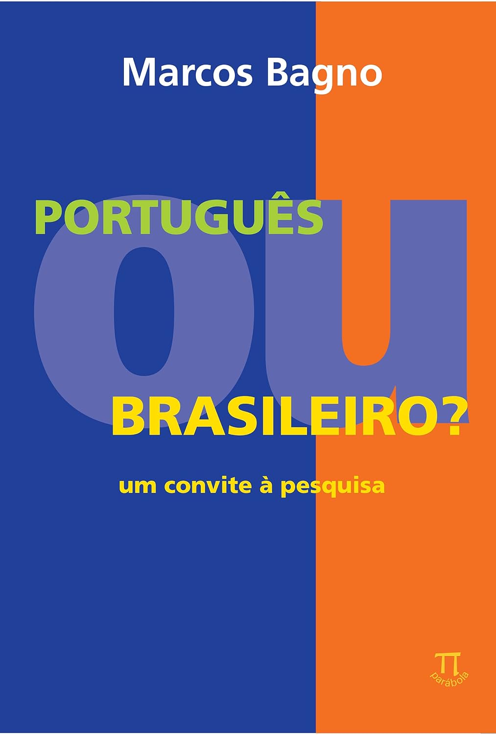 capítulo por capítulo baixar Português ou brasileiro? Um convite à pesquisa (Lingua[gem] Livro 1)