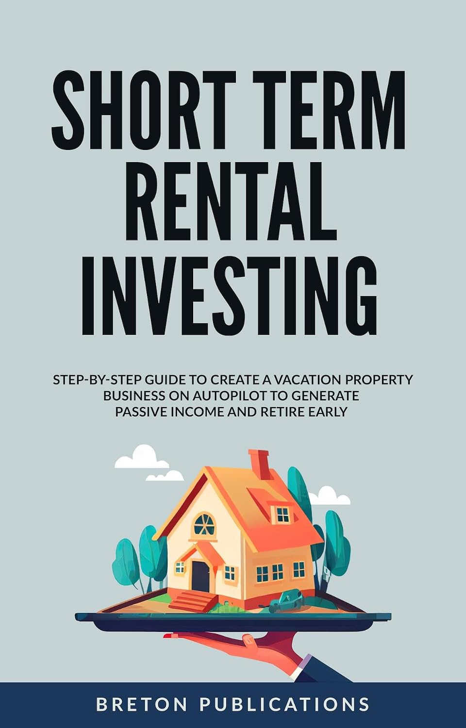 ler totalmente Short Term Rental Investing: Step-By-Step Guide to Create a Vacation Property Business on Autopilot to Generate Passive Income and Retire Early (English Edition)