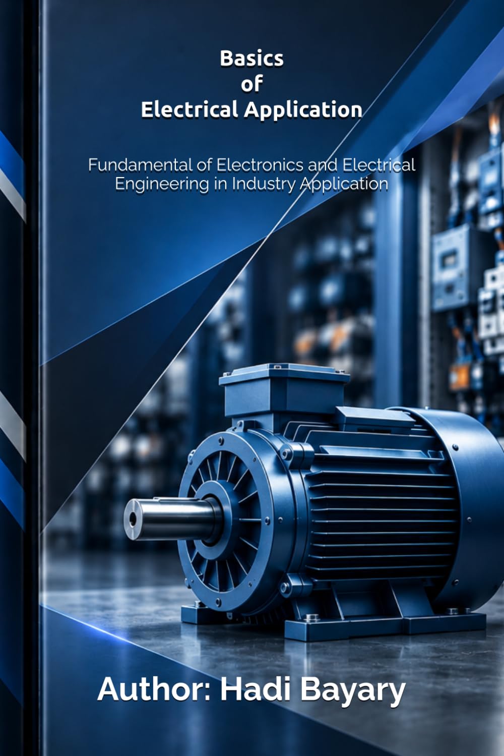 Basics of Electrical Application: Fundamental of Electronics and Electrical Engineering in Industry Application baixar o livro de graça