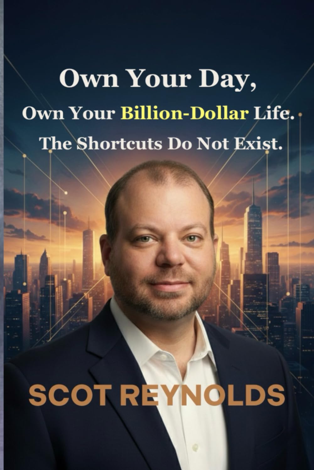 capítulo por capítulo baixar Own Your Day, Own Your Billion-Dollar Life.: The Shortcuts Do not Exist