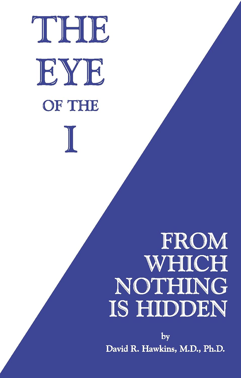The Eye of the I: From Which Nothing Is Hidden baixar o livro de graça