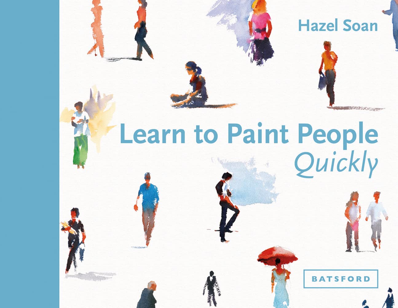 ler totalmente Learn to Paint People Quickly: A Practical, Step-By-Step Guide to Learning to Paint People in Watercolour and Oils
