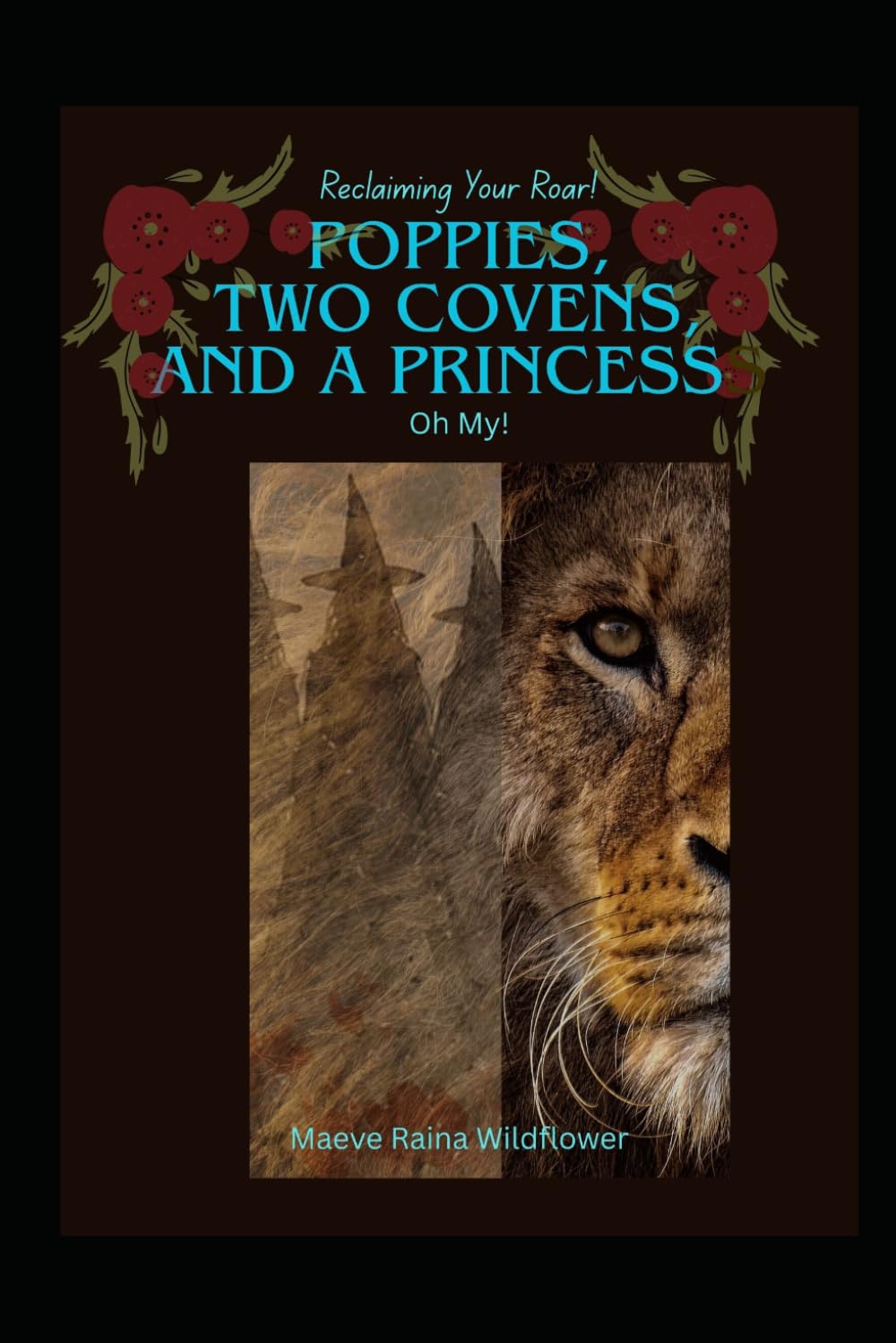 ler totalmente Poppies, Two Covens, and a Princess Oh My!: Situational Friendships & The Unhealed Women of Oz: Reclaiming Your Roar!