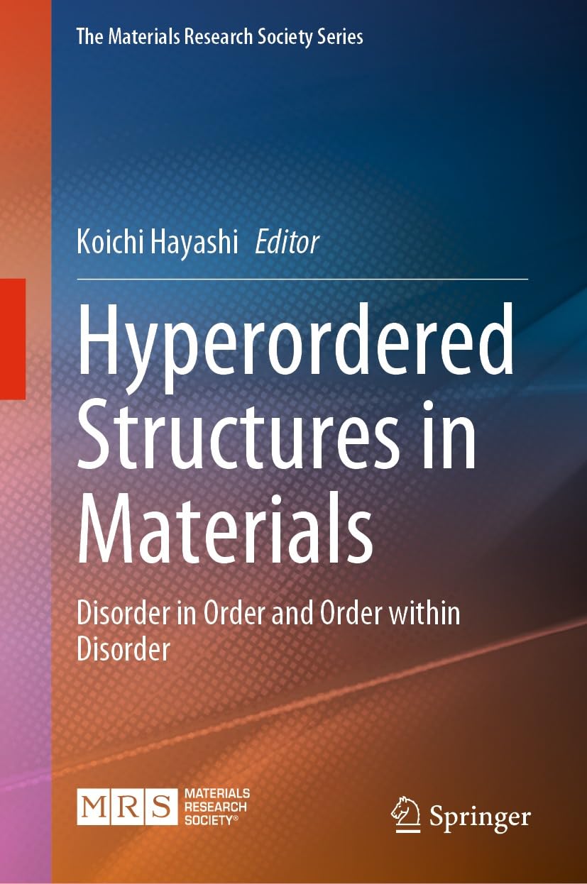 ler totalmente Hyperordered Structures in Materials: Disorder in Order and Order within Disorder (The Materials Research Society Series) (English Edition)