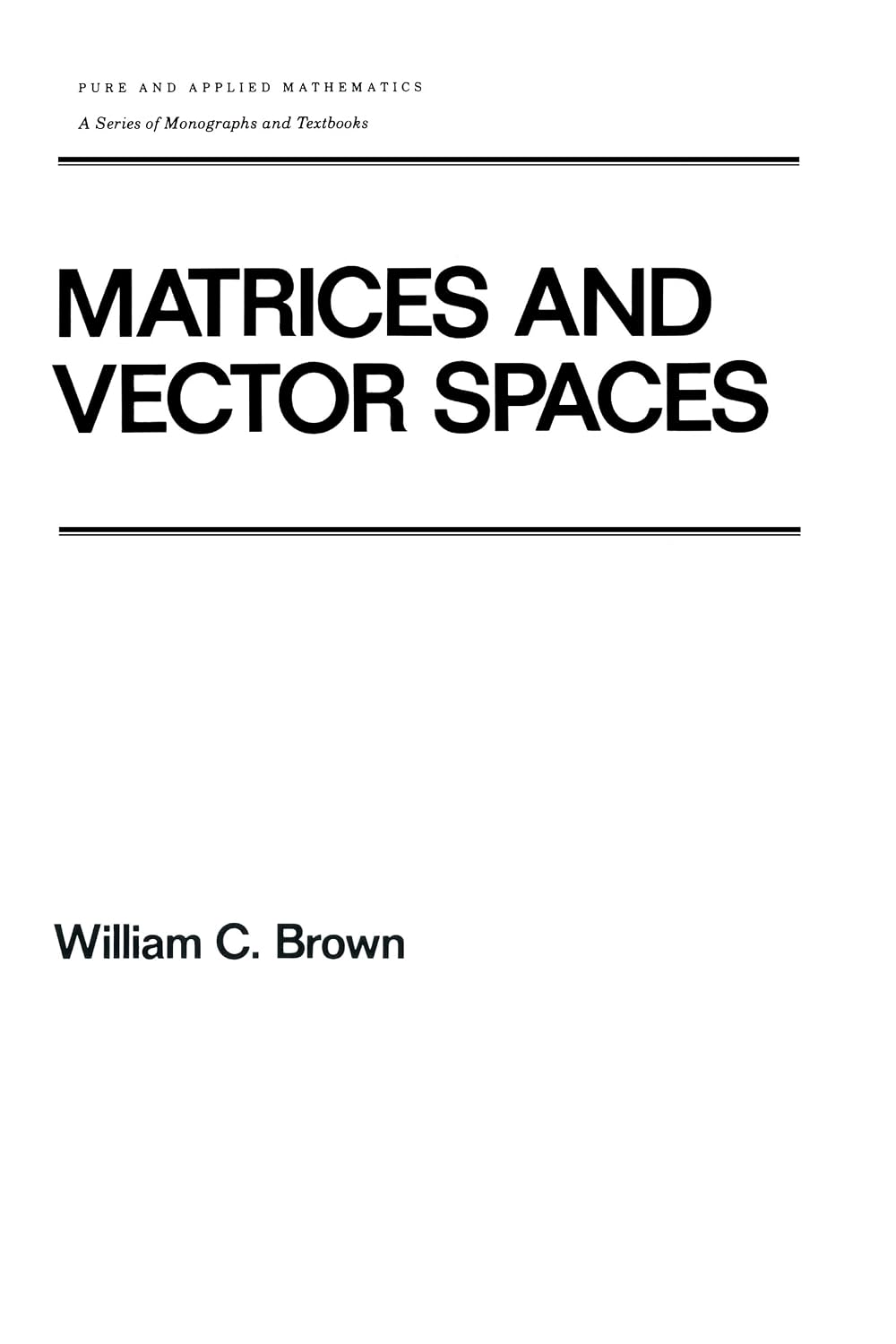 Matrices and Vector SPates (Chapman & Hall/CRC Pure and Applied Mathematics) (English Edition) baixar o livro de graça
