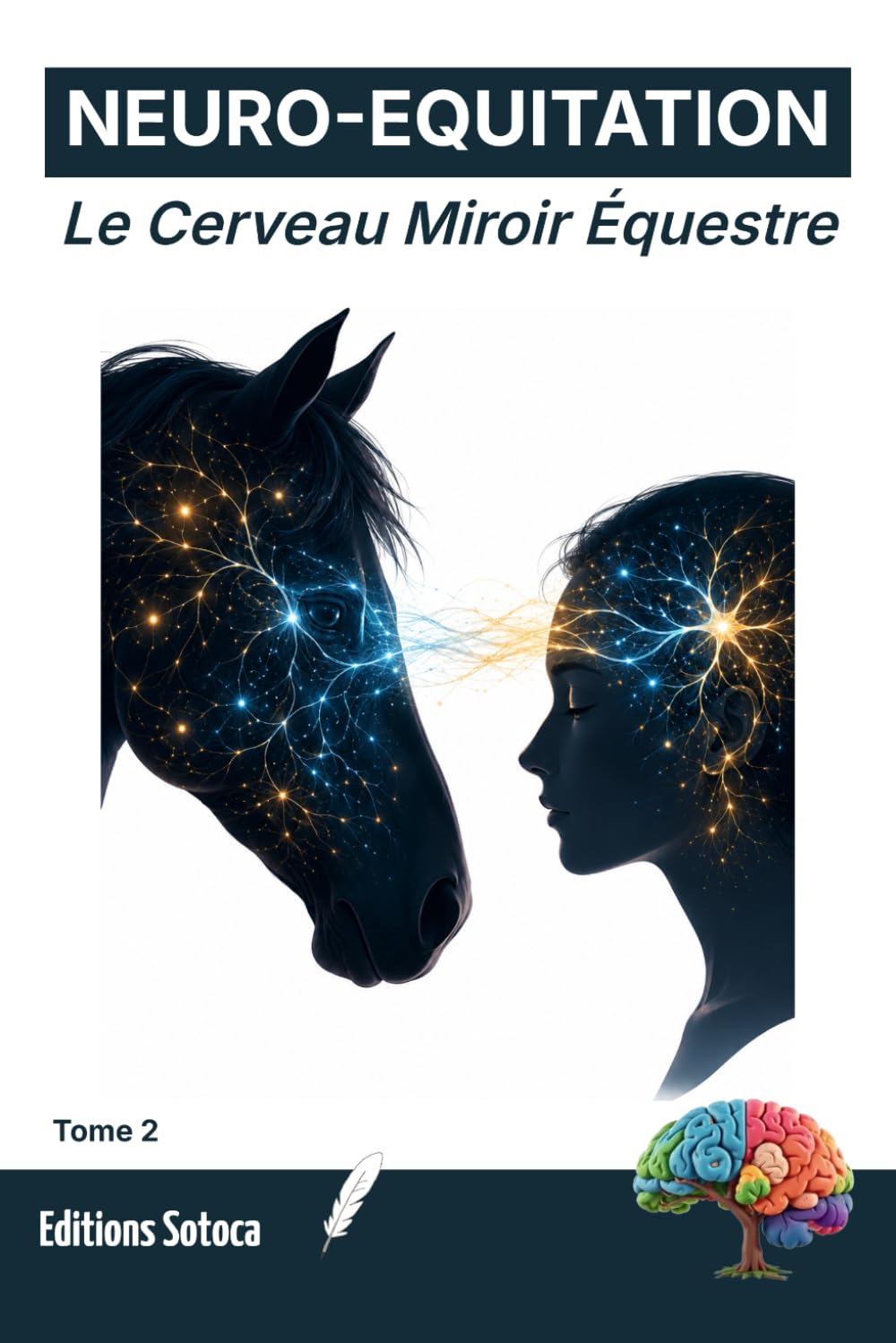 Neuro-Equitation: Le Cerveau Miroir Équestre: Neurobiologie de l'empathie et des secrets de la connexion cavalier-cheval (Tome 2) baixar livro de graça
