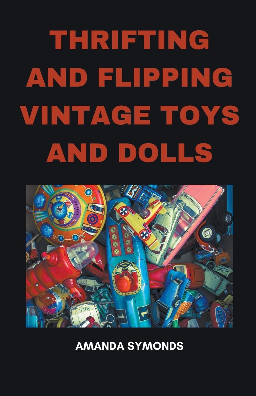 Thrifting and Flipping Vintage Toys and Dolls baixar livro de graça