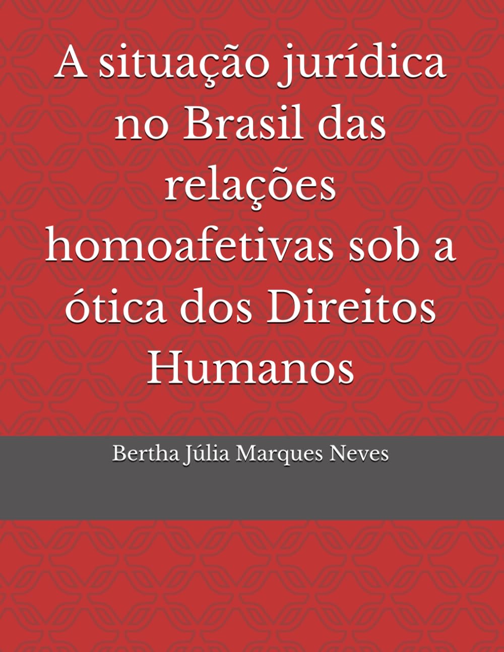capítulo por capítulo baixar A situação jurídica no Brasil das relações homoafetivas sob a ótica dos Direitos Humanos (Portuguese Edition)