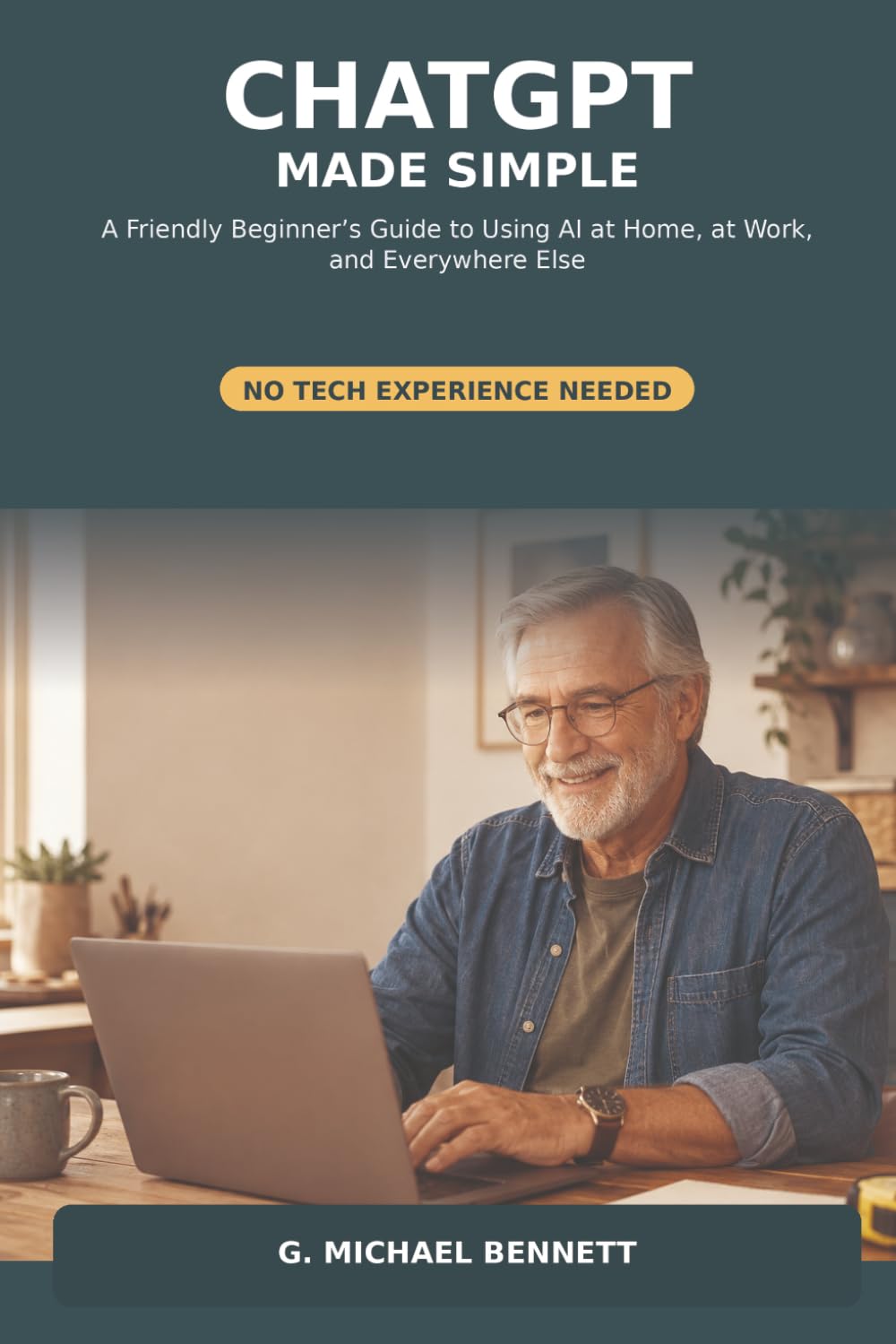 ChatGPT Made Simple: A Friendly Beginner’s Guide to Using AI at Home, at Work, and Everywhere Else (Using ChatGPT) baixar o livro de graça