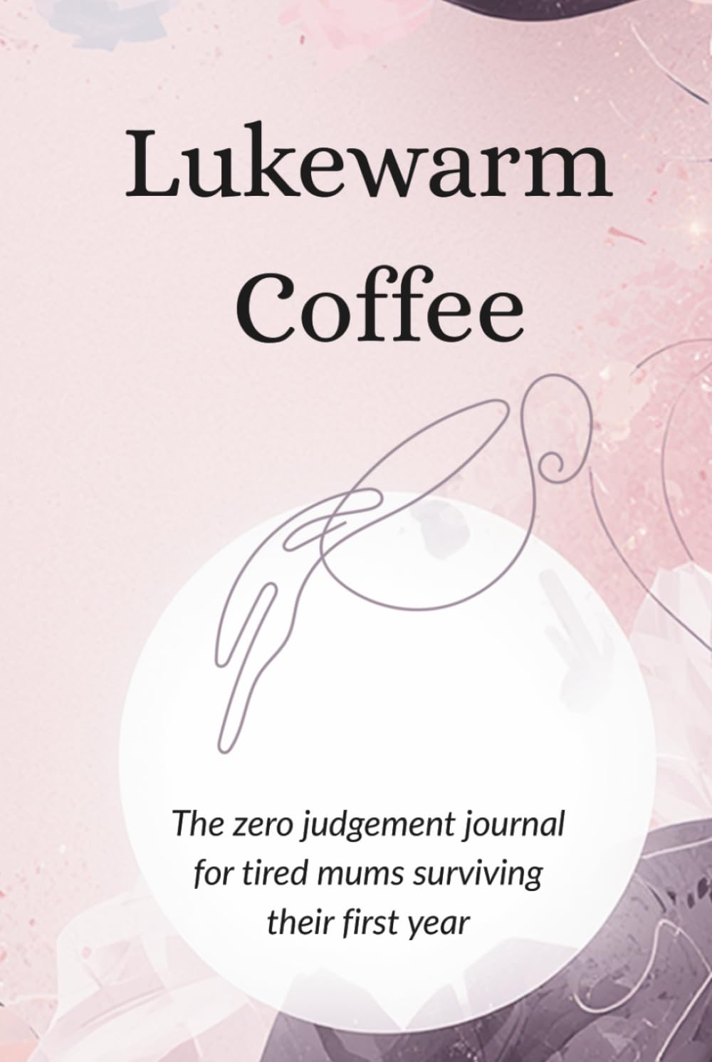 Lukewarm Coffee: An honest baby journal baixar o livro de graça