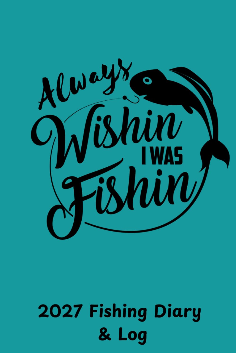 2027 Fishing Diary & Log: For fisherman to keep track of angling stats and dates of future trips baixar livro de graça