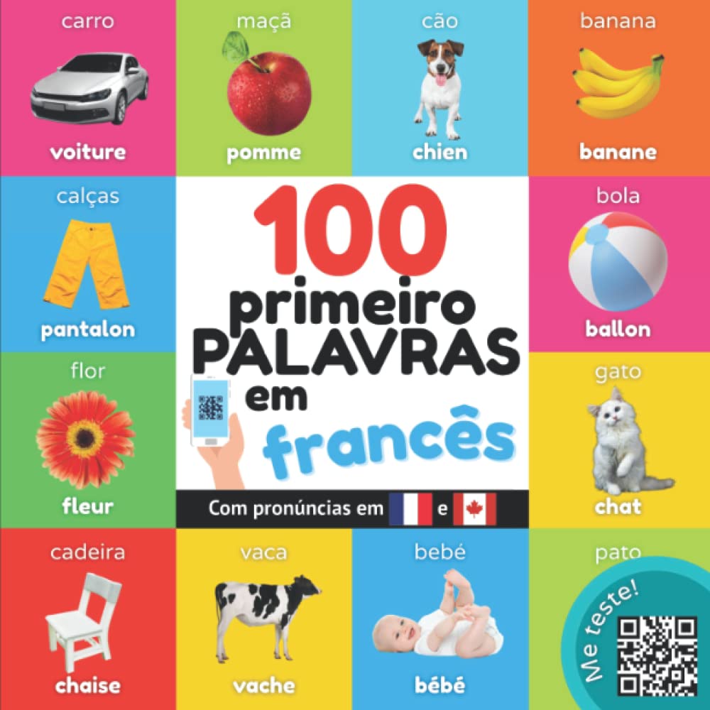 ler totalmente 100 primeiras palavras em francês: Livro de ilustrações bilingue para crianças: português / francês com pronúncias (Aprender francês) (Portuguese Edition)