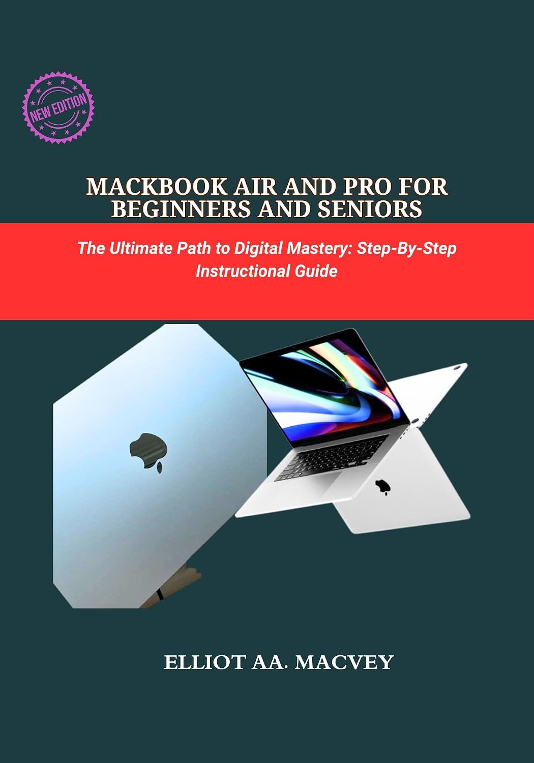 MACBOOK AIR AND PRO FOR BEGINNERS AND SENIORS 2025: The Ultimate Path to Digital Mastery: Step-By-step Instructional Guide (English Edition) baixar livro de graça