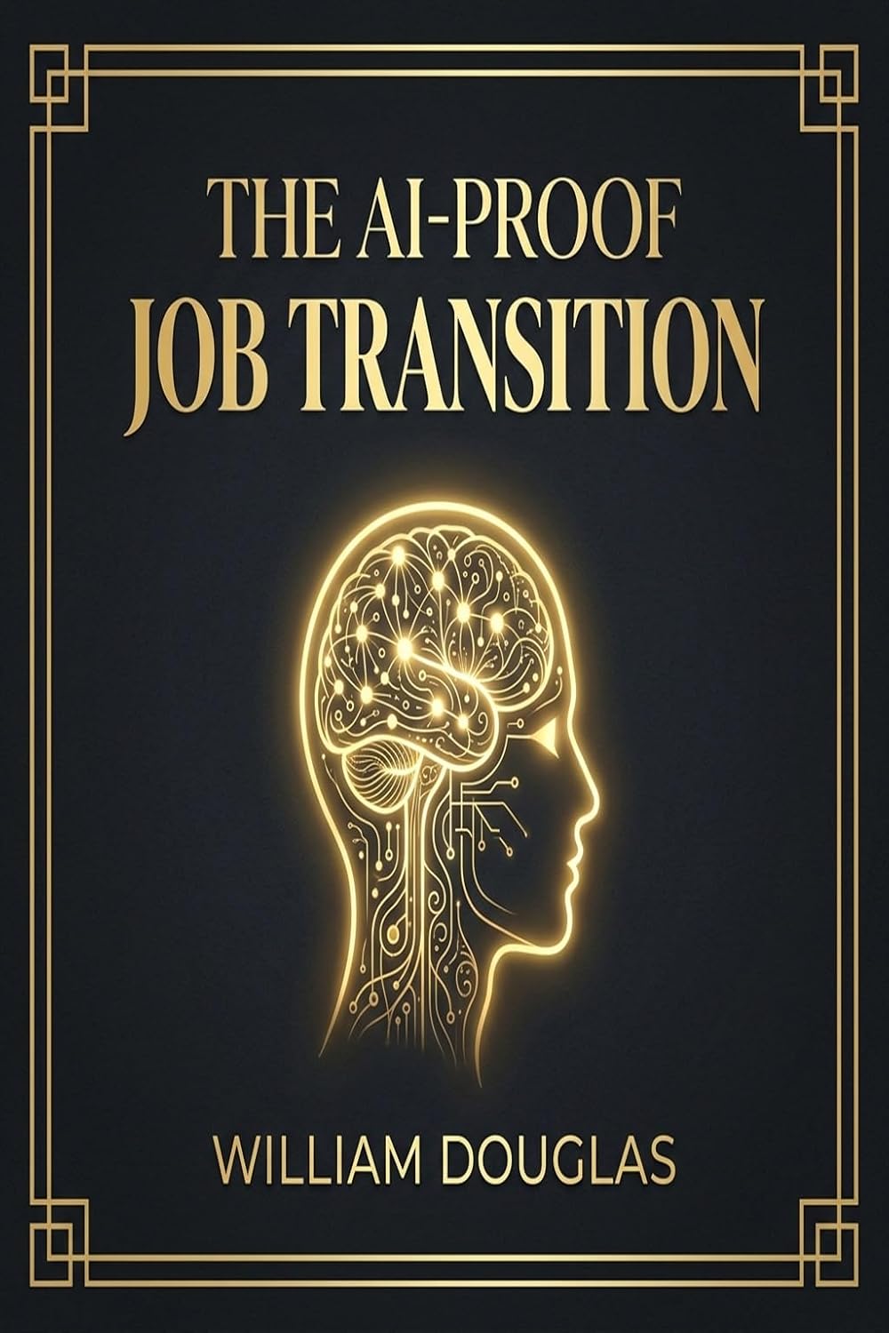 ler totalmente THE AI-PROOF JOB TRANSITION: The 30-Day Emergency Guide to Re-Skilling, Beating ATS Filters, and Landing a Safe Career After Sudden Corporate Layoffs (English Edition)