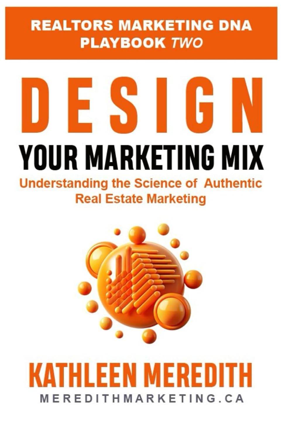Design Your Marketing Mix: Understanding the Science of Authentic Real Estate Marketing baixar o livro de graça