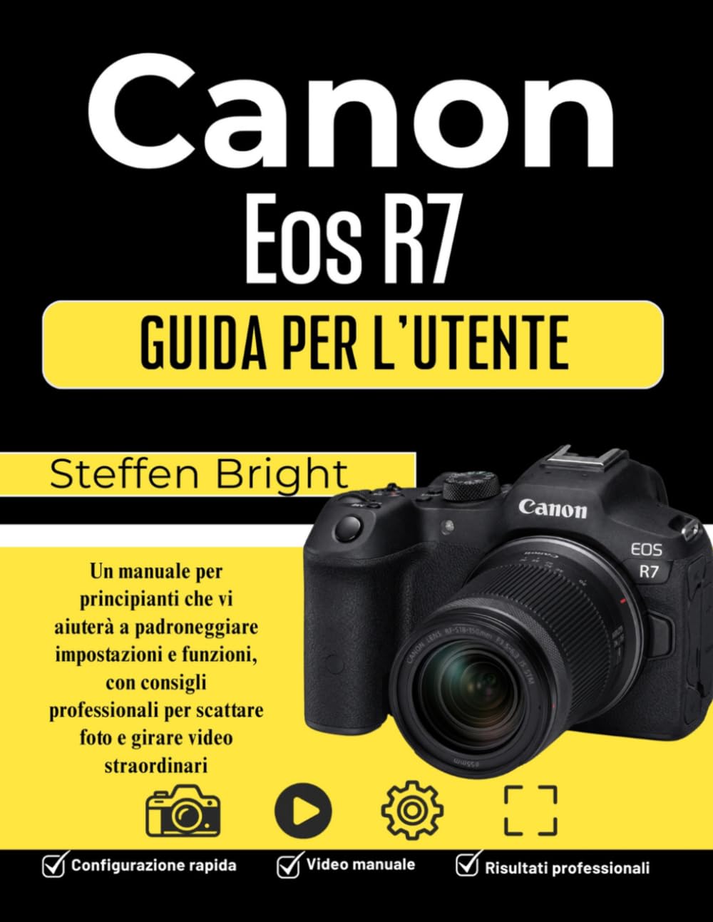 capítulo por capítulo baixar Canon Eos R7 Guida per l'utente: Un manuale per principianti che vi aiuterà a padroneggiare impostazioni e funzioni, con consigli professionali per... e girare video straordinari (Italian Edition)
