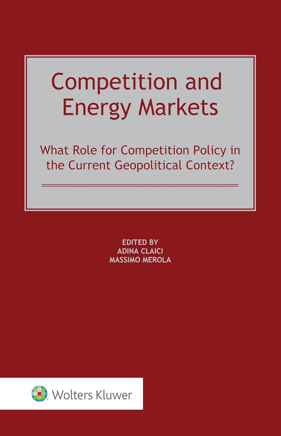 Competition and Energy Markets: What Role for Competition Policy in the Current Geopolitical Context? (English Edition)