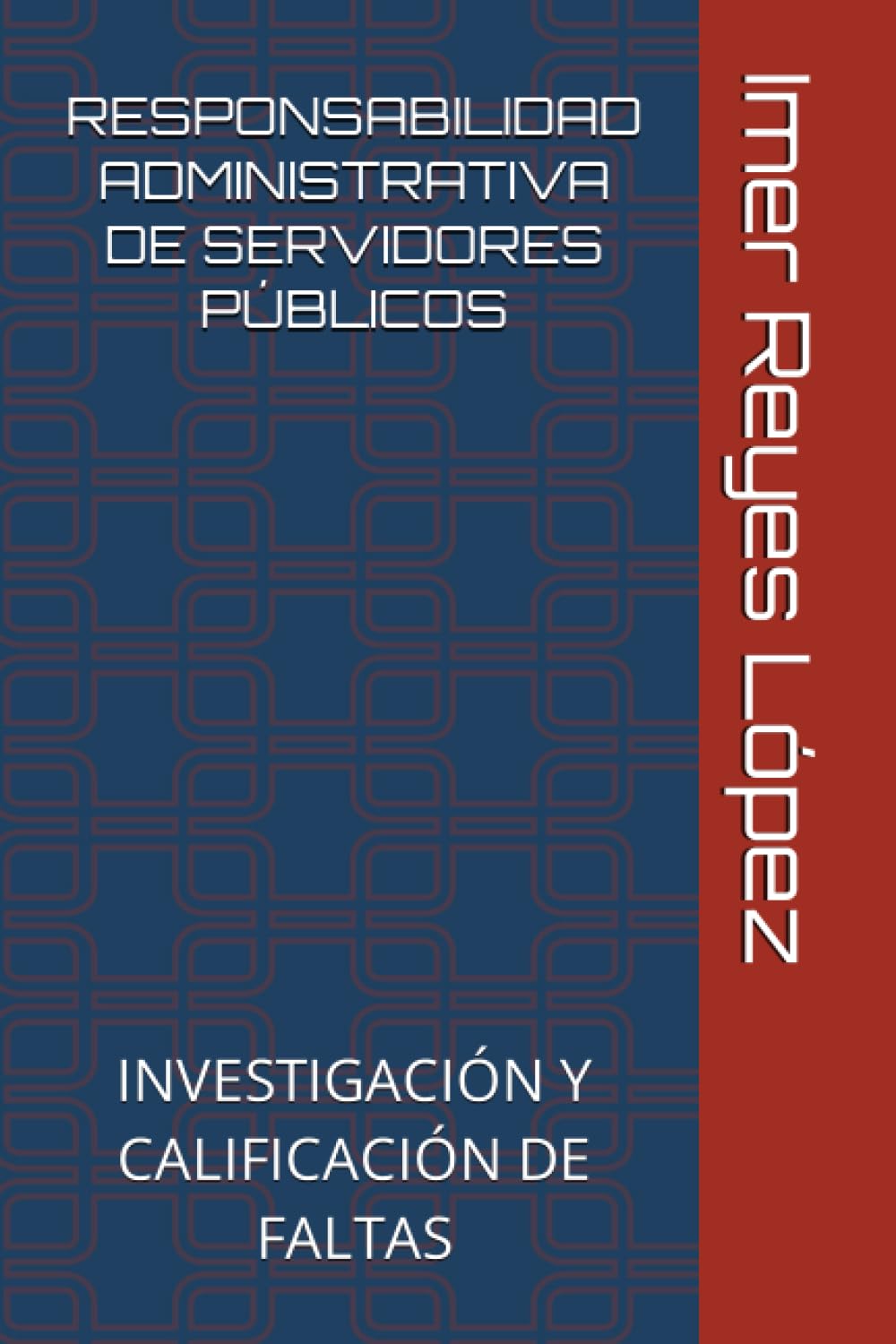 Responsabilidad Administrativa de Servidores Públicos: Investigación Y Calificación de Faltas baixar o livro de graça