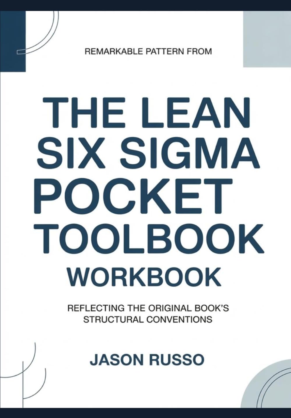 Remarkable pattern from the lean six sigma pocket tool book: Aligned with the original book’s stylistic pattern baixar o livro de graça