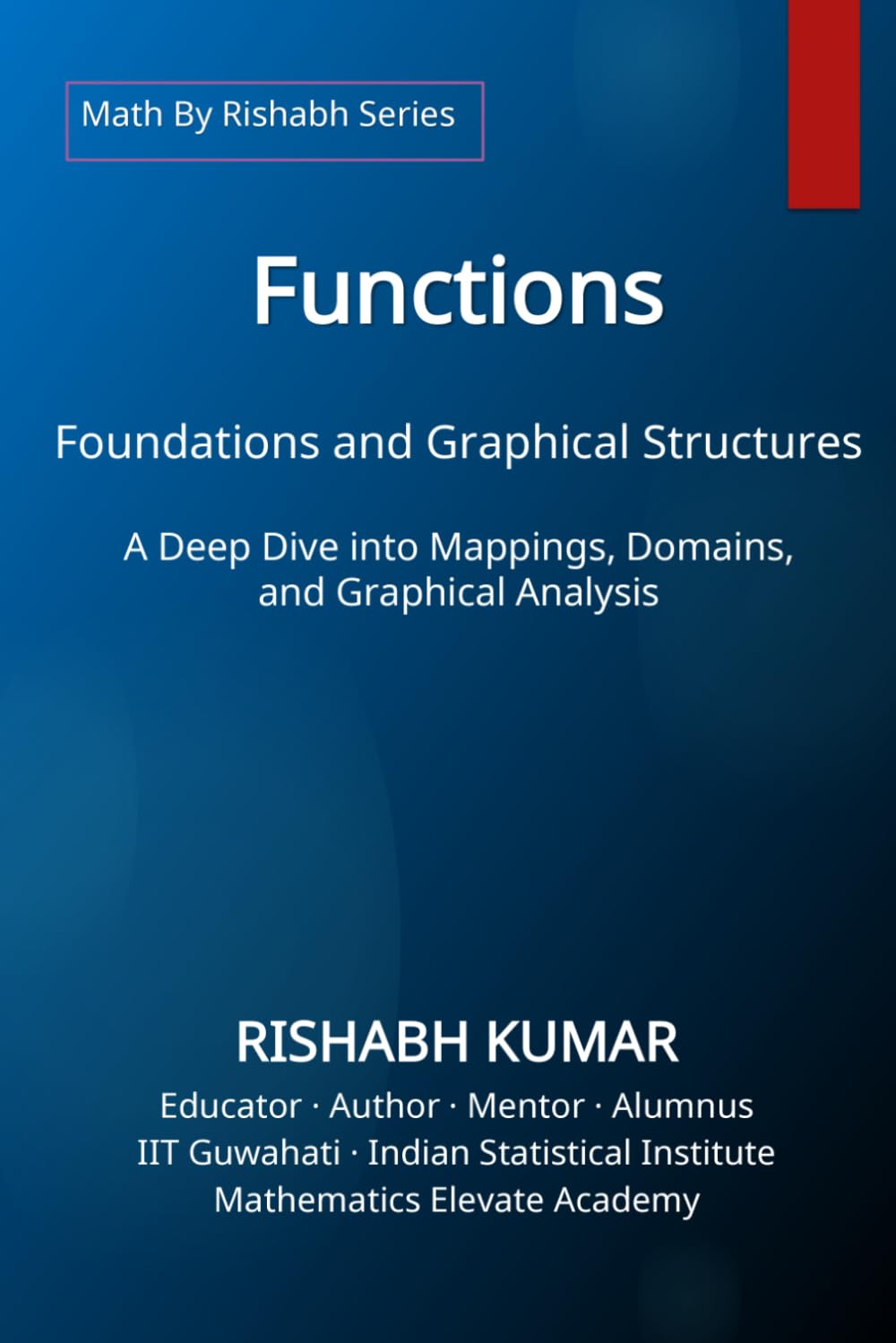ler totalmente Functions: Foundations and Graphical Structures: A Deep Dive into Mappings, Domains, and Graphical Analysis (Math By Rishabh Series – Functions)